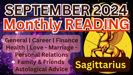 Sagittarius Monthly Horoscope September 2024 with Astrologer Pallav Bhatt