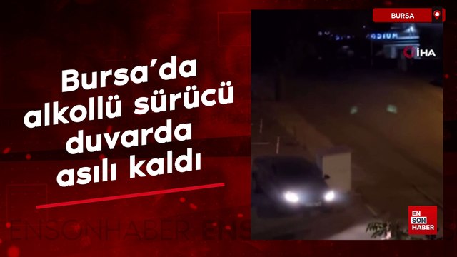 Bursa'da alkollü sürücü duvarda asılı kaldı: Yaptıklarıyla şaşkına çevirdi