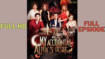 My Accidental Alphas Desire Full HD - Short Drama