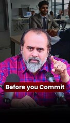 Before You Commit || Acharya Prashant