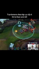 Tryndamere chưa kịp up cấp 6 thì bị illaoi solo kill #tryndamere #illaoi #lienminhhuyenthoai #leagueoflegends