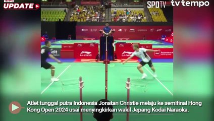 Hasil Hong Kong Open 2024 Jonatan Christie ke Semifinal Usai Singkirkan Kodai Naraoka