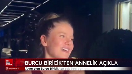 Anne olan Burcu Biricik'ten çok özel açıklamalar