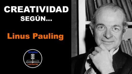 Linus Pauling · Creatividad - 25