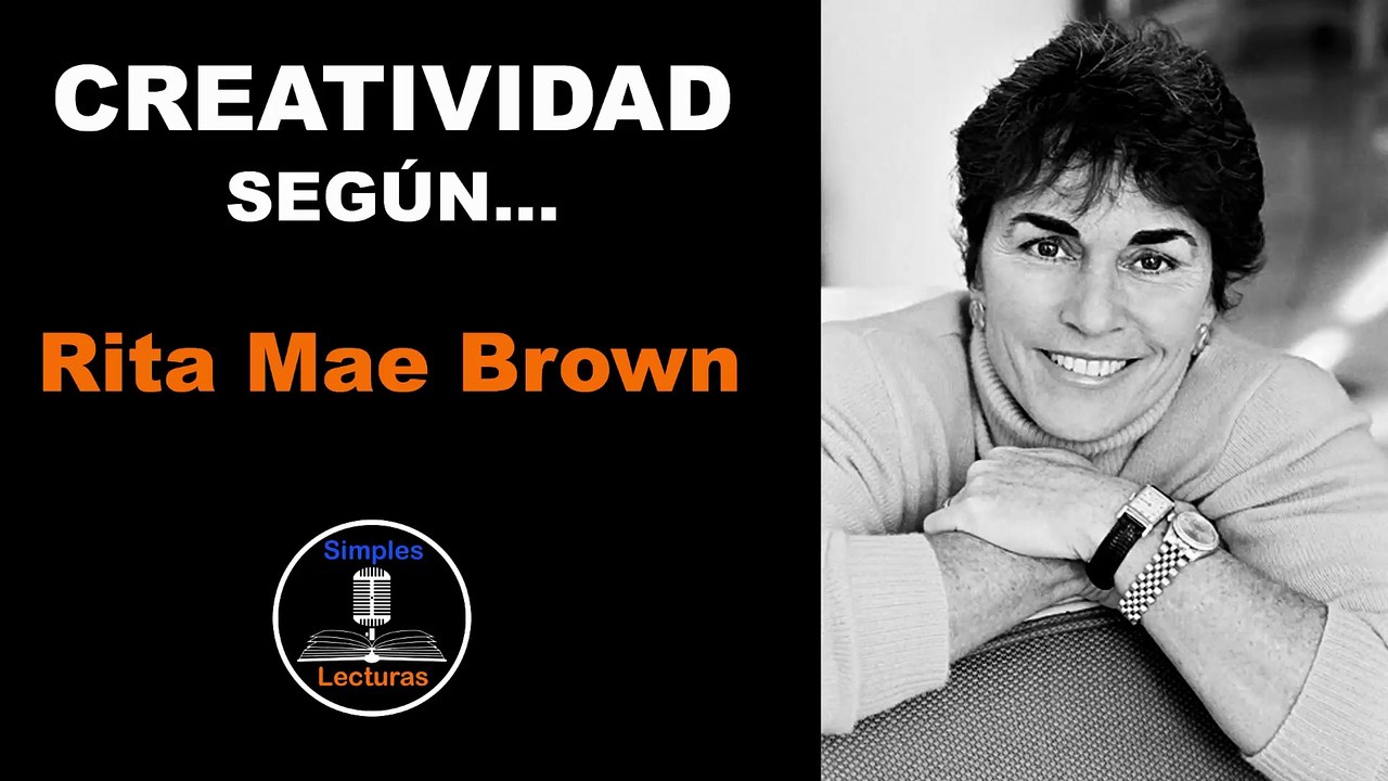 Rita Mae Brown · Creatividad - 28
