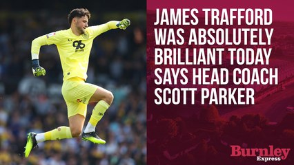 James Trafford was brilliant in victory over Leeds United - Scott Parker