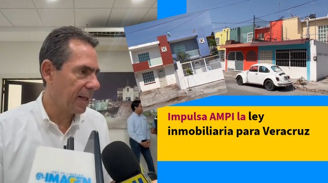 Impulsa AMPI la ley inmobiliaria para Veracruz