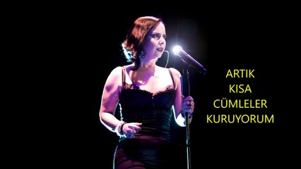 ŞEBNEM FERAH AKAPELLA ARTIK KISA CÜMLELER KURUYORUM