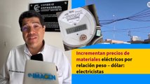 Incrementan precios de materiales eléctricos por relación peso – dólar: electricistas