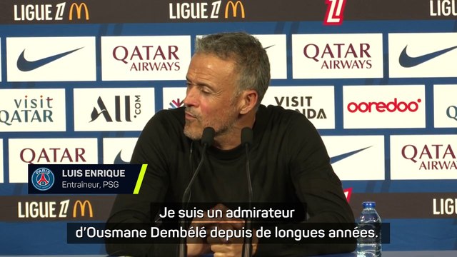 Luis Enrique : Je suis un admirateur de Dembélé depuis de nombreuses années