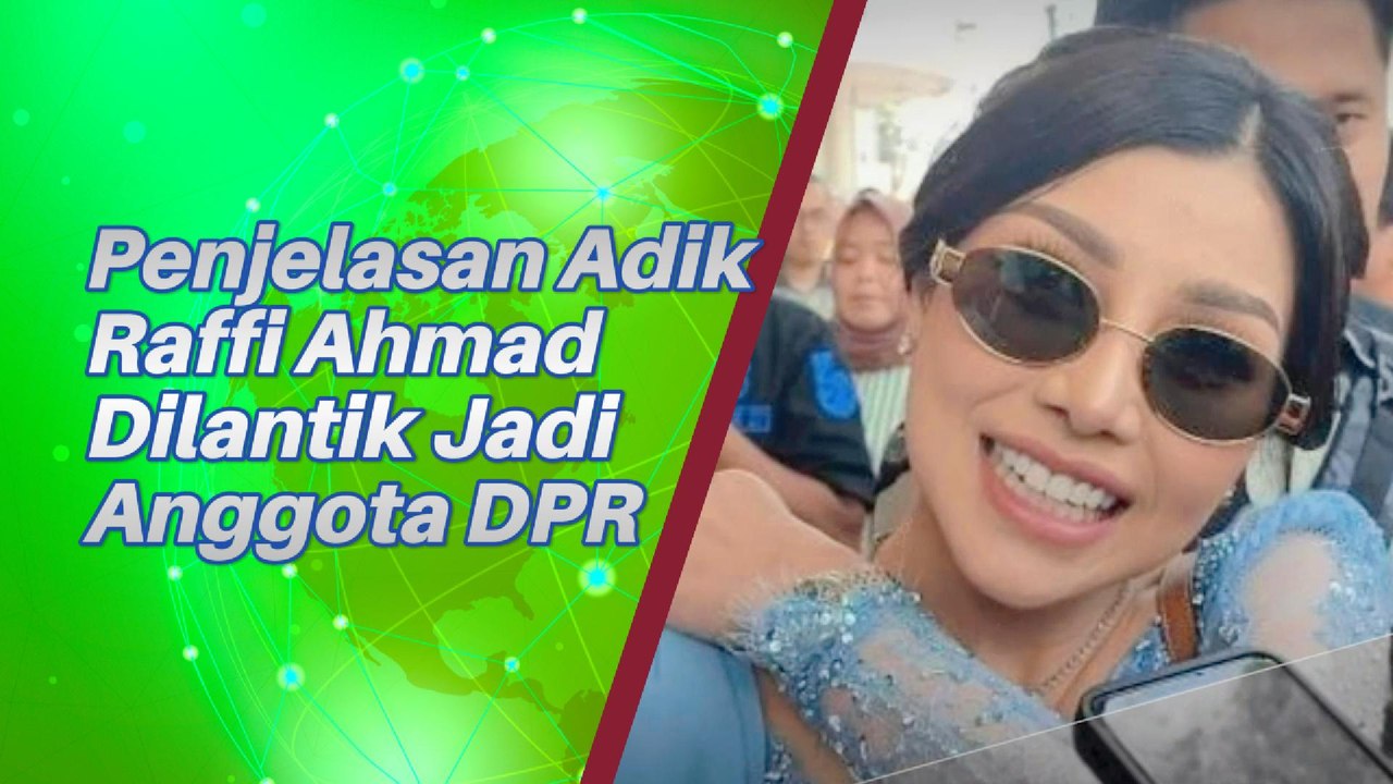 Penjelasan Adik Raffi Achmad Jadi Anggota DPR