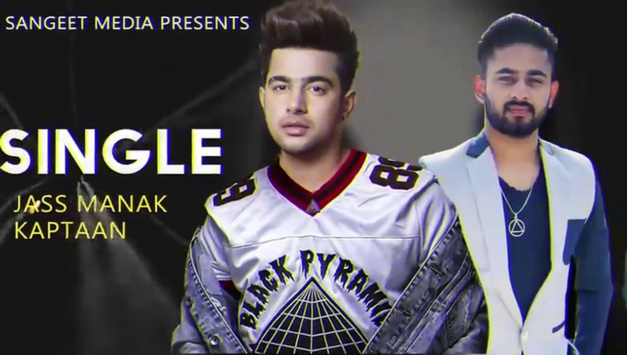 SINGLE___Jass_Manak_(_Full_Song_)___Kaptaan___Latest_Punjabi_Song_2019_(1)_(