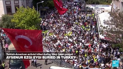 American activist killed by Israeli fire buried in Turkey as Israel strikes Gaza
