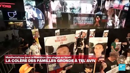 La colère des familles gronde en Israël pour obtenir la libération des otages à Gaza