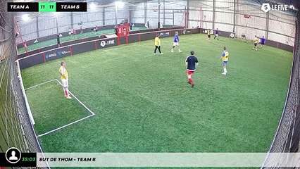 But de Thom - Team B