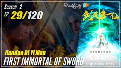 【Jiandao Di Yi Xian】  Season 2 Episode 29 (49) - First Immortal Of Sword | Donghua - 1080P