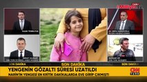 Narin cinayetinde Hediye Güran'ın gözaltı süresi uzatıldı