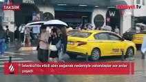 Meteoroloji uyarmıştı! İstanbul’u sağanak vurdu