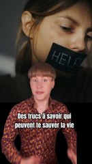 Des trucs à savoir qui peuvent te sauver la vie 