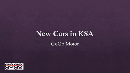 New Cars in KSA - GoGo Motor