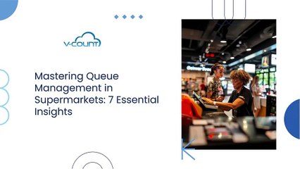 Mastering Queue Management in Supermarkets 7 Essential Insights