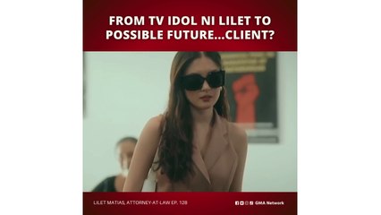 Lilet Matias, Attorney-at-Law: TV idol ni Lilet, kliyente niya! (Episode 128)