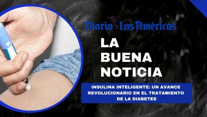 Insulina inteligente: Un avance revolucionario en el tratamiento de la diabetes | La buena noticia