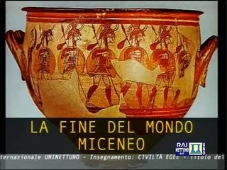 Civiltà egee - Lez 30 - La fine del mondo miceneo
