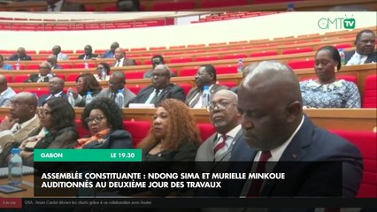 [#Reportage] Assemblée constituante Ndong Sima et Murielle Minkoue auditionnés au deuxième jour des travaux