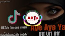 Aye aye ya uff uff uff remix Music Tiktok famous song --(720P_HD)