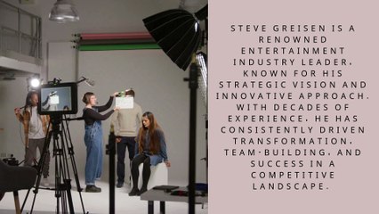 Steve Greisen: Transforming Entertainment with Strategic Leadership