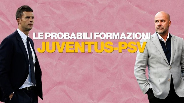 Juve-Psv, le probabili formazioni: quattro titolari bianconeri sono al debutto in Champions