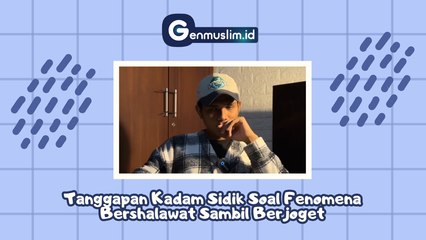 Tanggapan Kadam Sidik Soal Fenomena Bersholawat Sambil Berjoget
