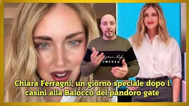 Chiara Ferragni, un giorno speciale dopo i casini alla Balocco del pandoro gate