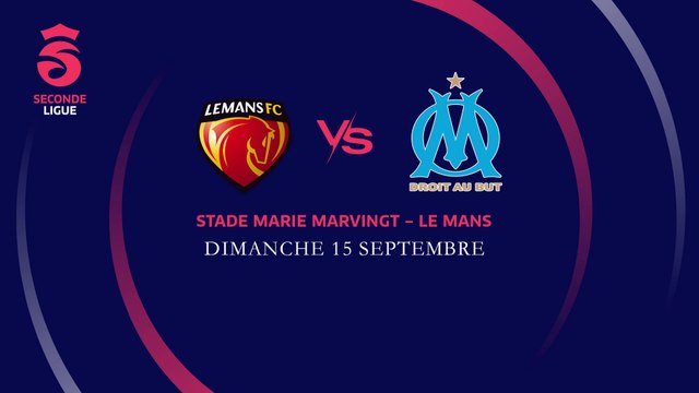 J1 Seconde Ligue I Le Mans FC – Olympique de Marseille (3-4)