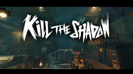 Kill the Shadow Official Gameplay Trailer