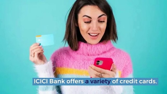 Top ICICI Bank Credit Cards Benefits, Features & Rewards