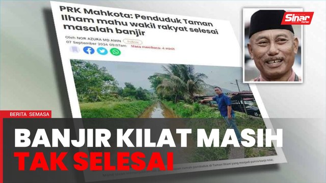 Banjir kilat di Mahkota masih gagal diselesaikan