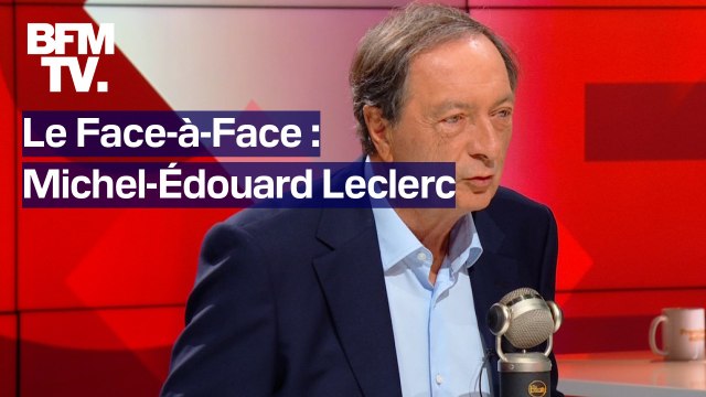 Inflation, carburant: l'interview en intégralité de Michel-Édouard Leclerc, PDG du groupe E.Leclerc