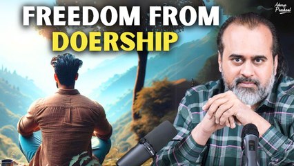 How Observing Desire Leads to Freedom from Doership? || Acharya Prashant (2023)