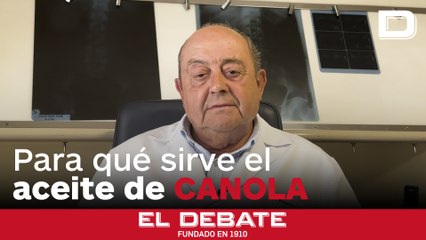 Cómo afecta el aceite de canola a nuestro cuerpo, con el doctor Abascal