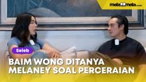 Ditanya Melaney Ricardo Soal Perceraian, Baim Wong Terdiam Sejenak: Doain Aja