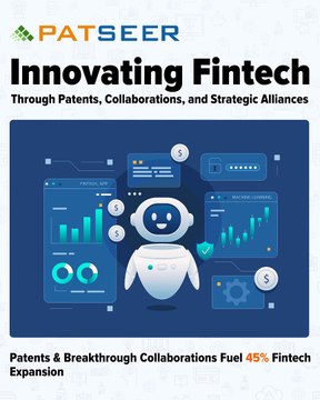 Trending Infographic Innovating Fintech Through Patents, Collaborations, and Strategic Alliances