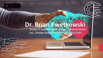Dr. Brian Kwetkowski - A Versatile Mastermind - Rhode Island