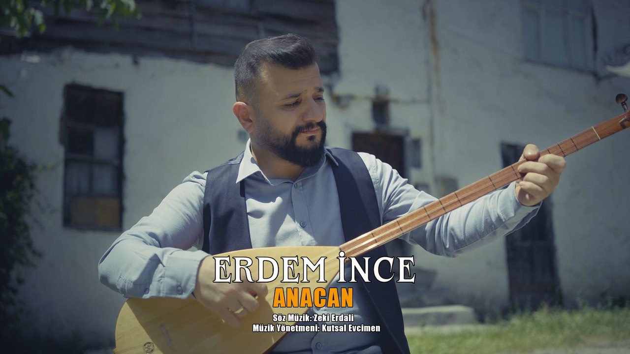 Erdem İnce - Anacan (Official Video)