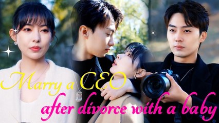 Marry a CEO after divorce with a baby Full #ShortFilms