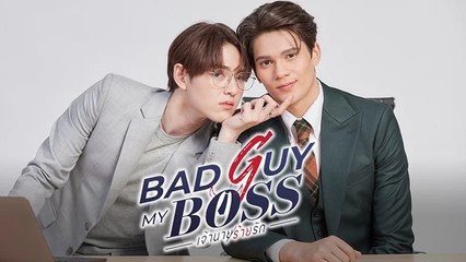 Bad Guy My Boss (2024) Ep.1 Engsub