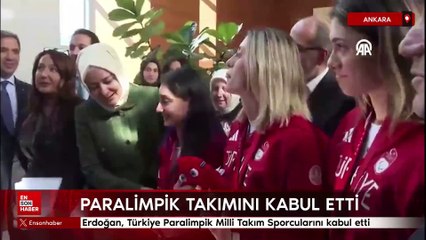 Cumhurbaşkanı Erdoğan, Milli Paralimpik Takımı sporcularını kabul etti