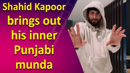 Shahid Kapoor brings out his inner Punjabi munda as he grooves to 'Jee Karda'