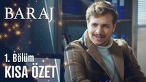 Baraj 1.bölüm kısa özet
